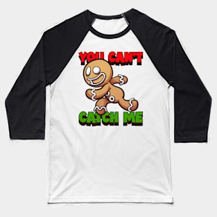 Can't Catch Me Baseball T-Shirt